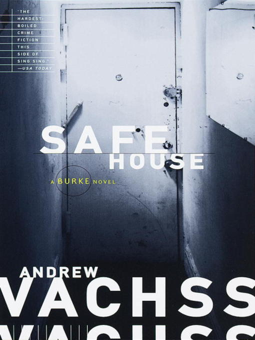 Title details for Safe House by Andrew Vachss - Available